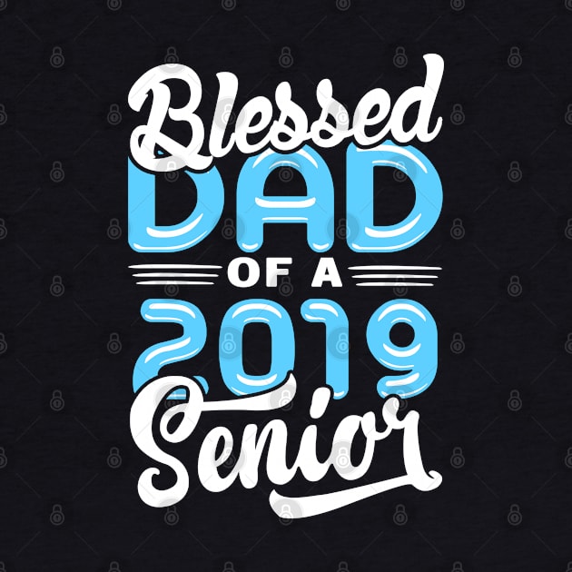 Blessed Dad of a 2019 Senior by KsuAnn